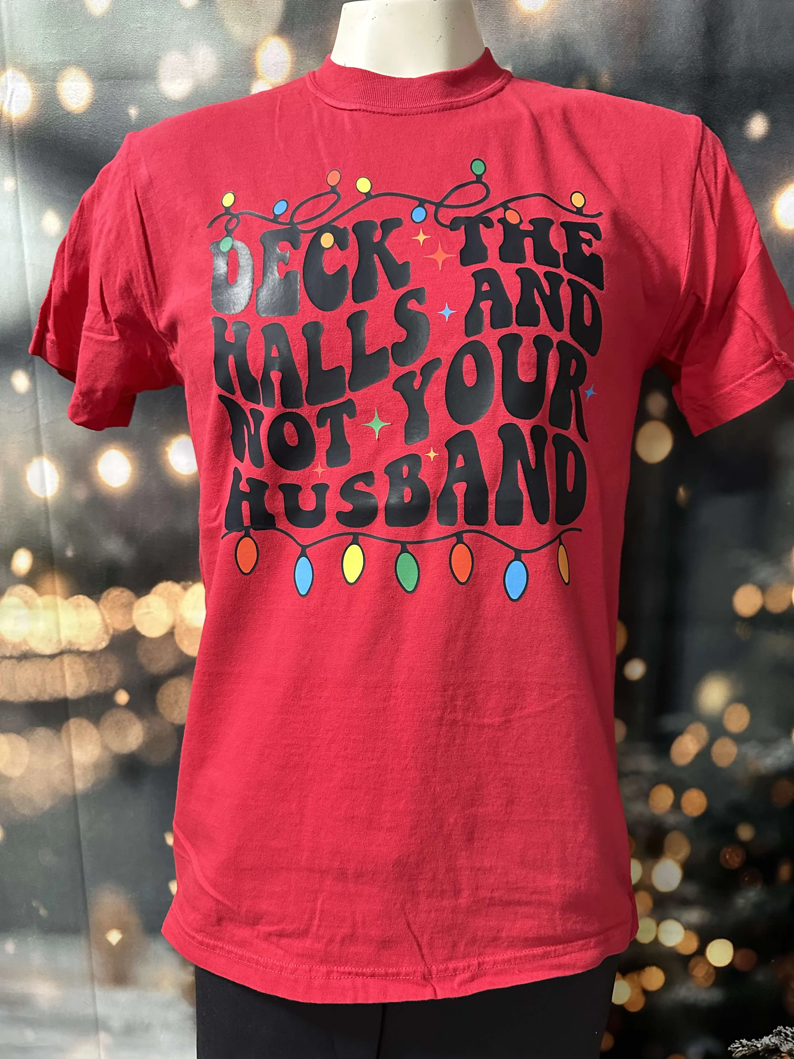 Deck the Halls Not your Husband Holiday Garment Dyed Graphic T-shirt - Final Sale**